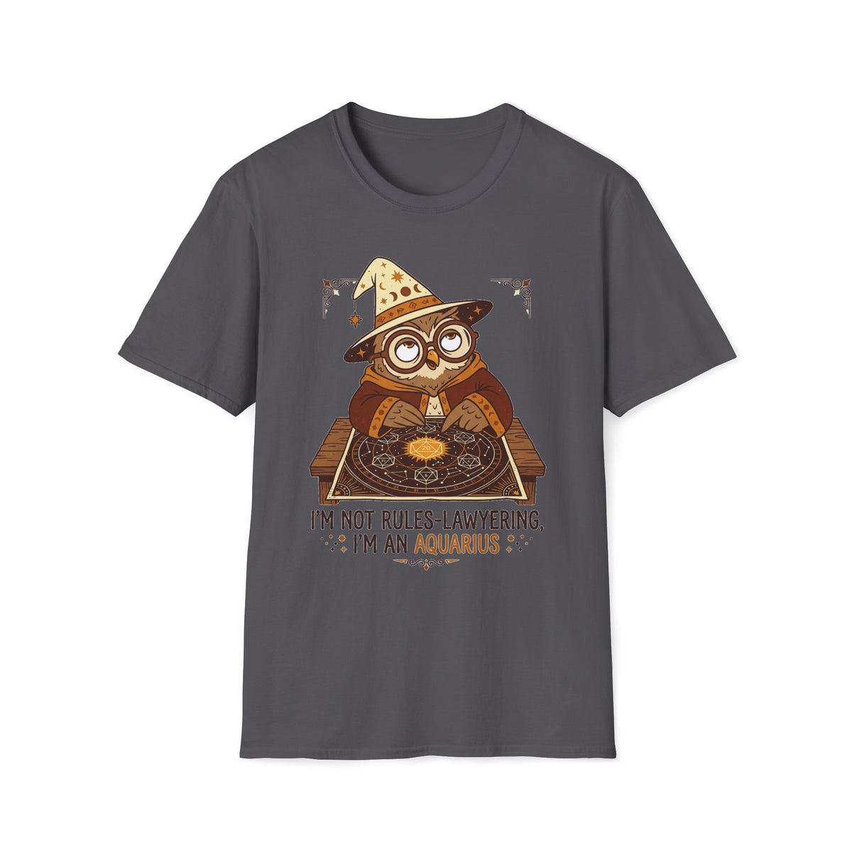 I'm Not Rules-Lawyering, I'm An Aquarius T-shirt