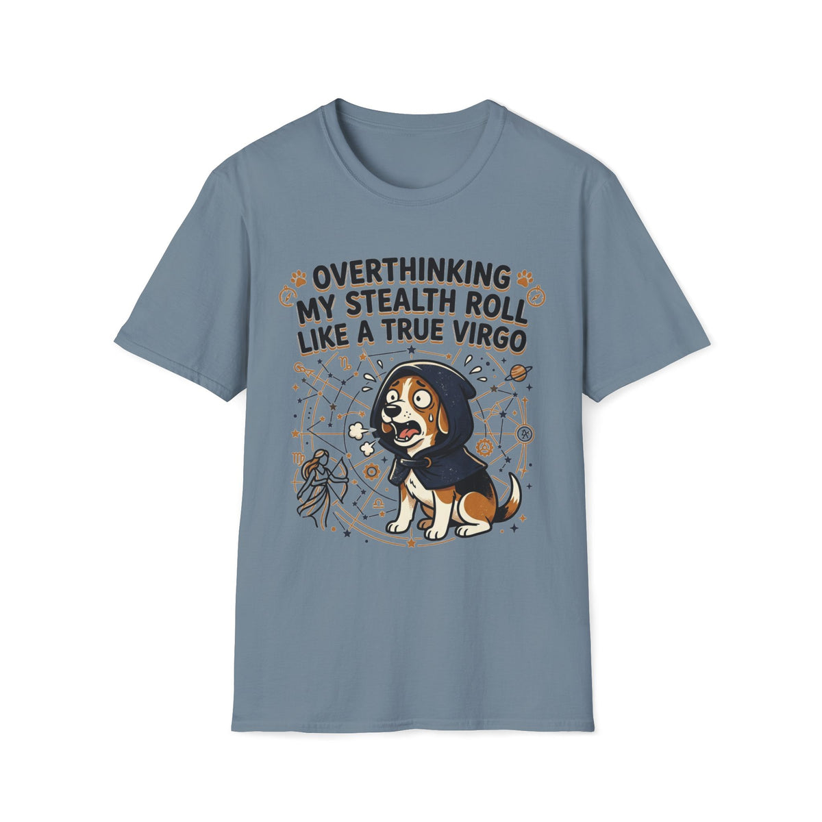 Overthinking My Stealth Roll Like A True Virgo T-shirt