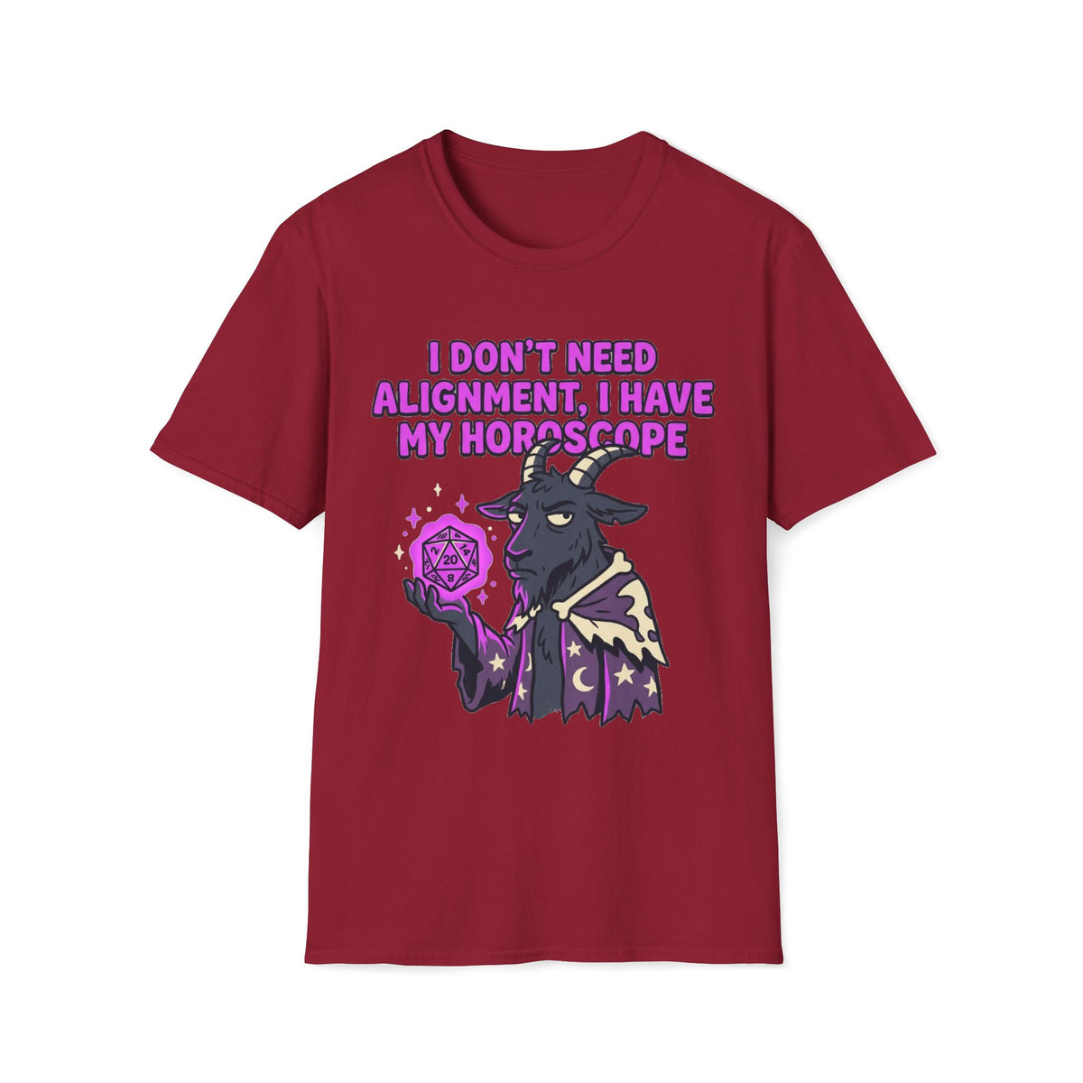 I Don't Need Alignment, I Have My Horoscope T-shirt