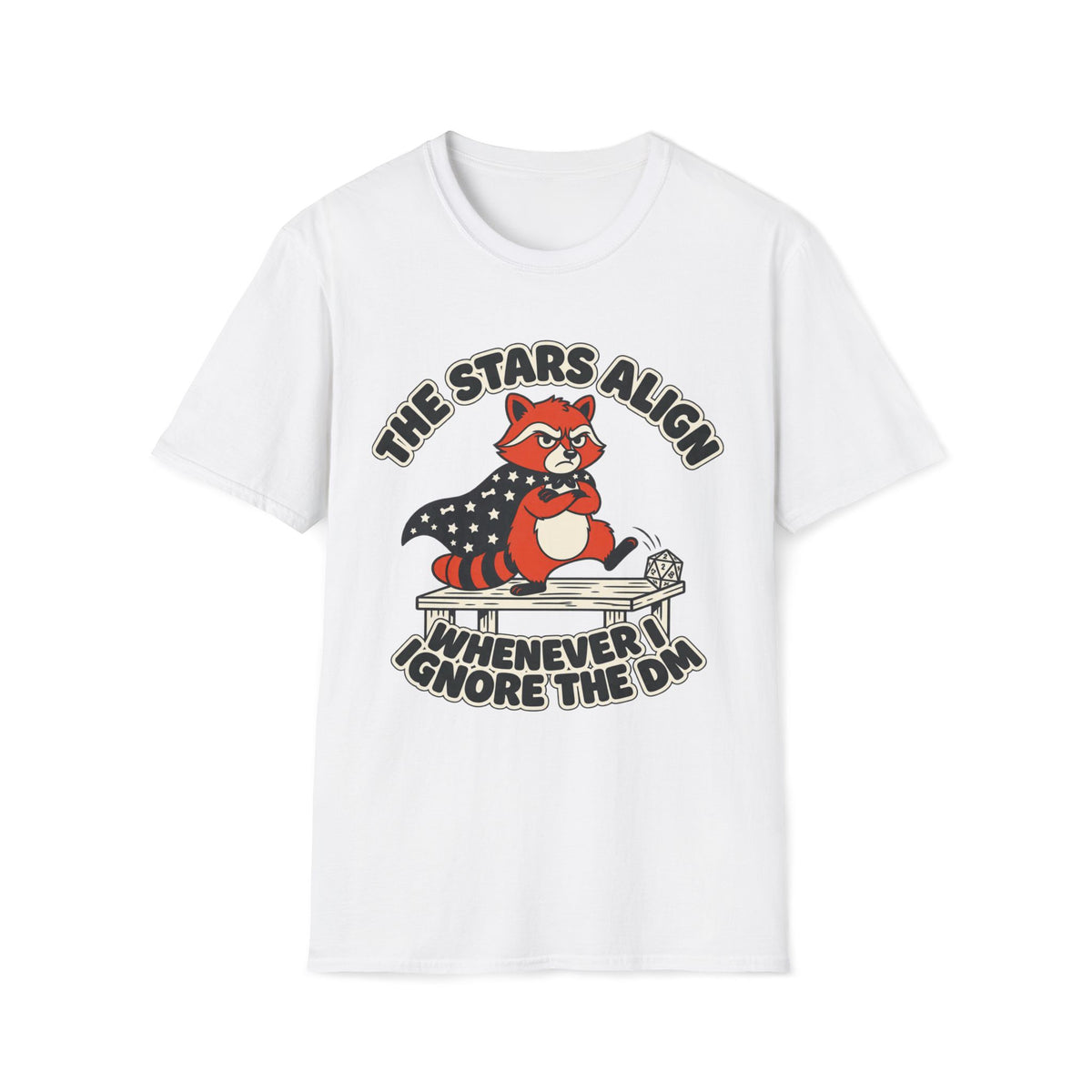 The Stars Align When I Ignore the DM T-shirt