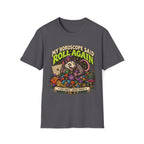 My Horoscope Said Roll Again T-shirt