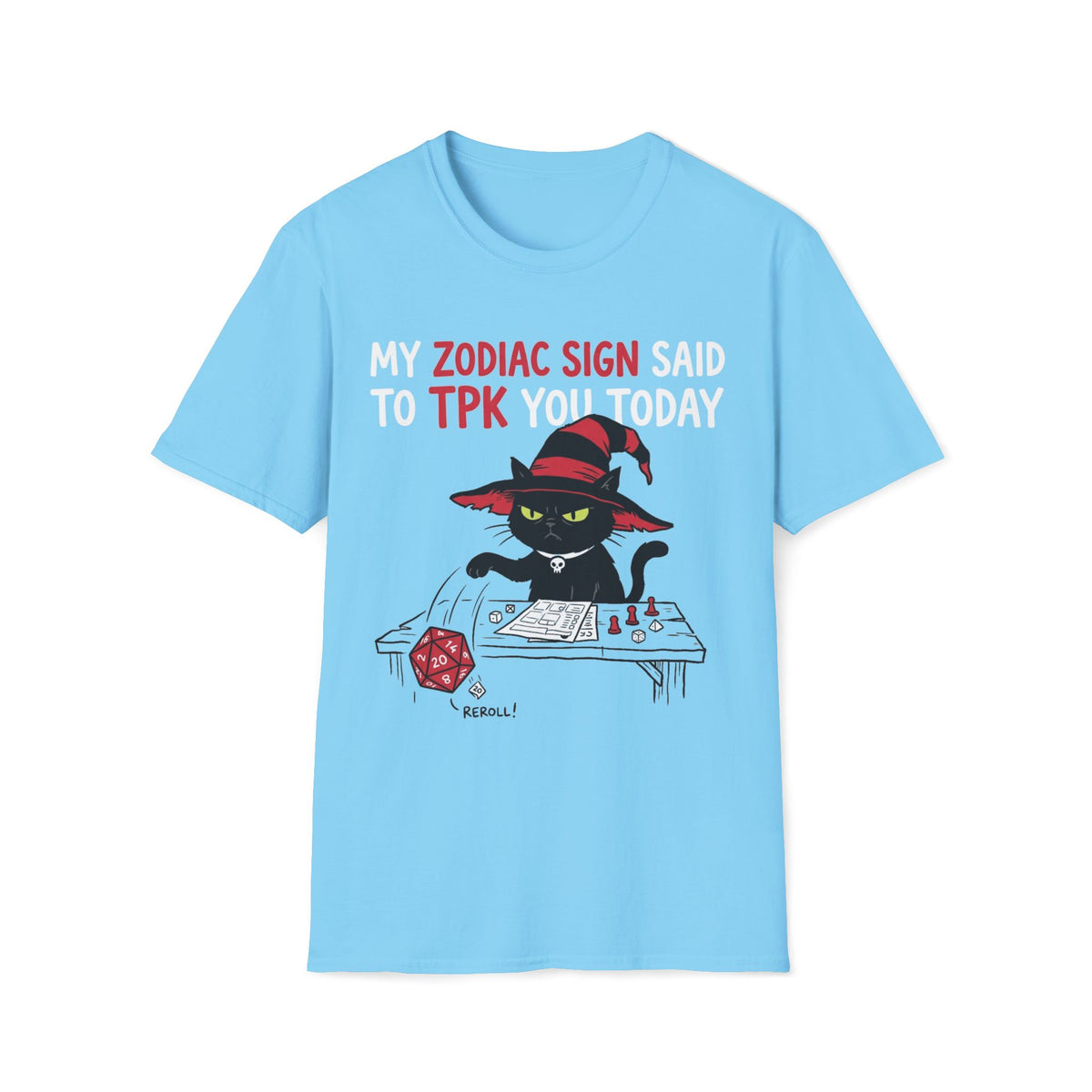 My Zodiac Sign Said To TPK You Today T-shirt