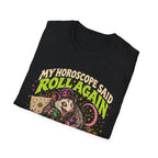 My Horoscope Said Roll Again T-shirt