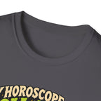 My Horoscope Said Roll Again T-shirt