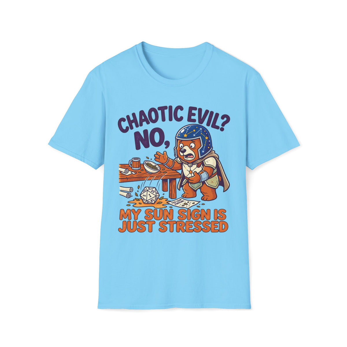 Chaotic Evil? No, My Sun Sign Is Just Stressed T-shirt