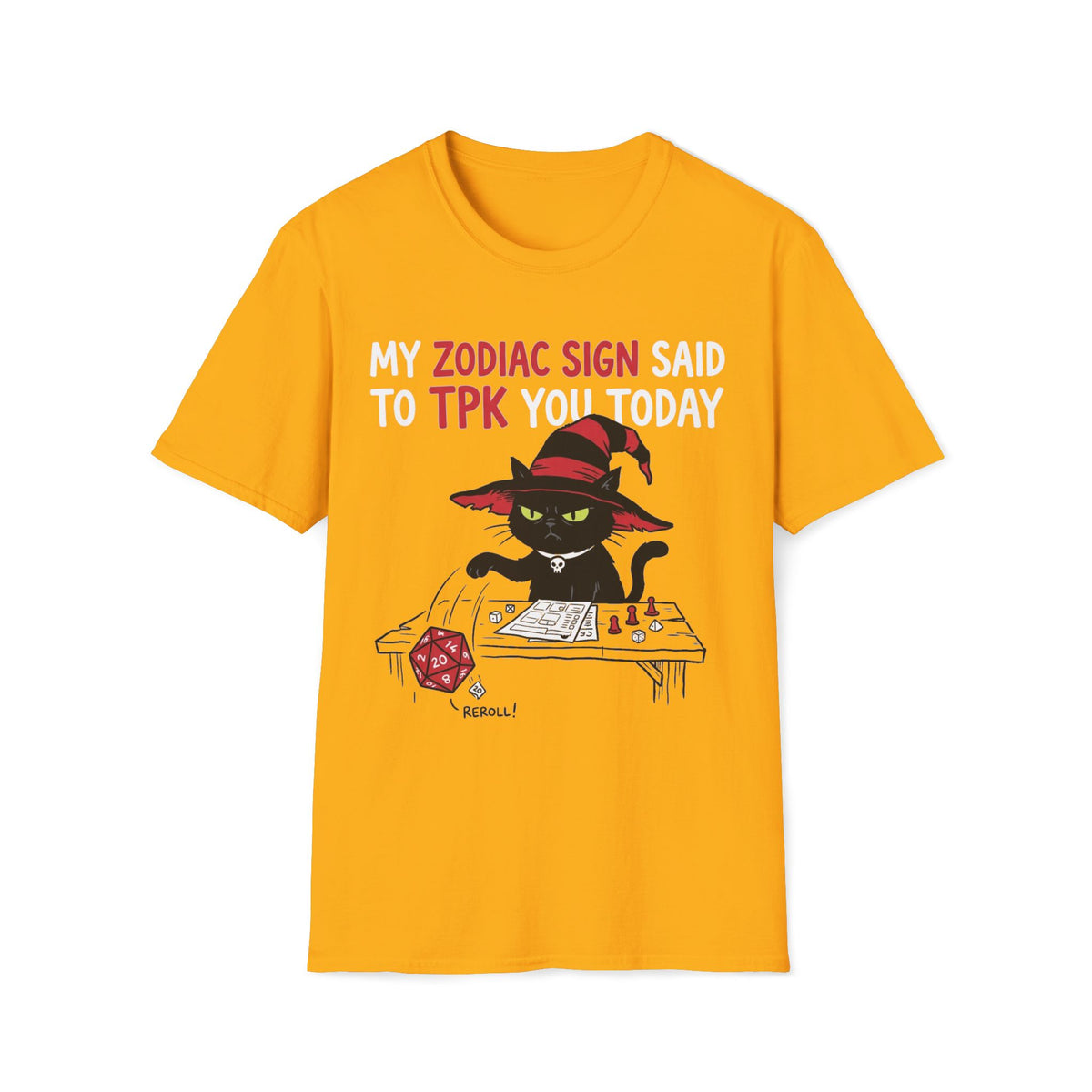 My Zodiac Sign Said To TPK You Today T-shirt