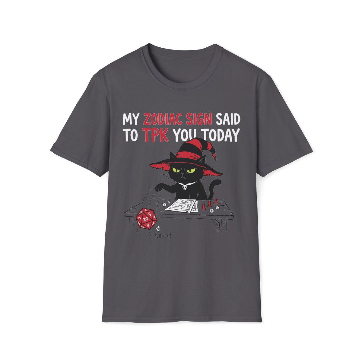 My Zodiac Sign Said To TPK You Today T-shirt