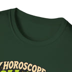 My Horoscope Said Roll Again T-shirt