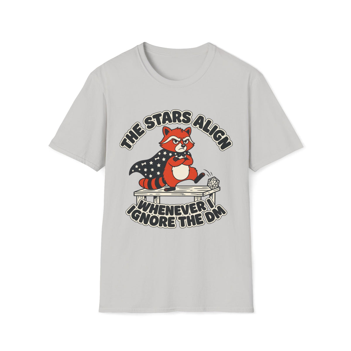 The Stars Align When I Ignore the DM T-shirt