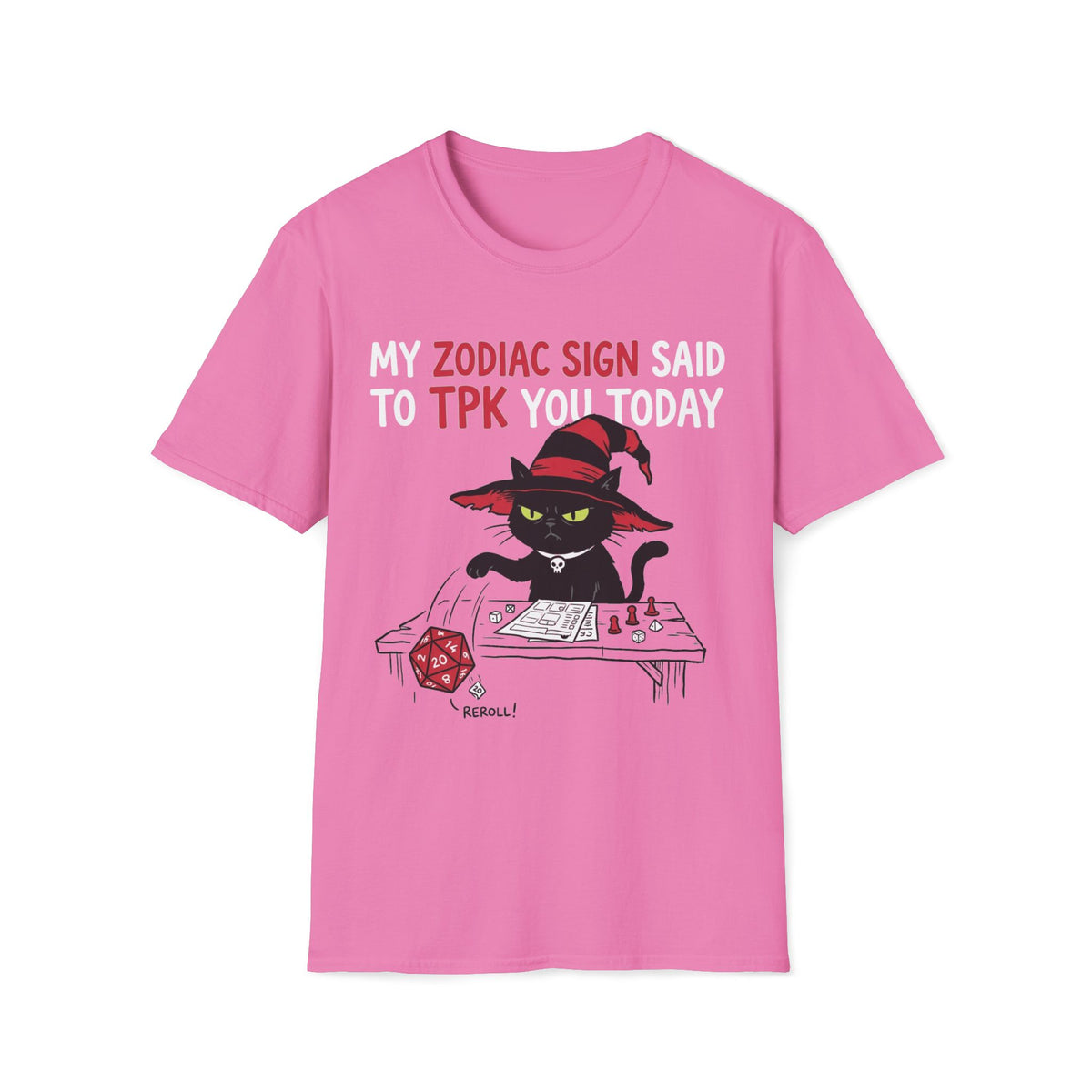 My Zodiac Sign Said To TPK You Today T-shirt