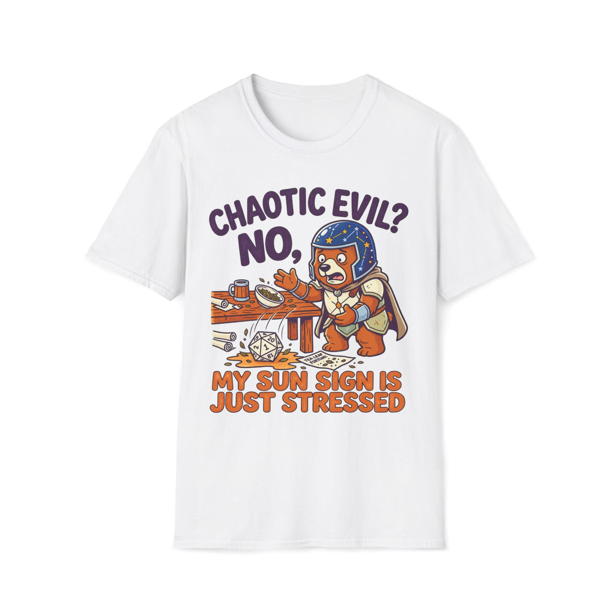 Chaotic Evil? No, My Sun Sign Is Just Stressed T-shirt