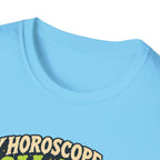 My Horoscope Said Roll Again T-shirt