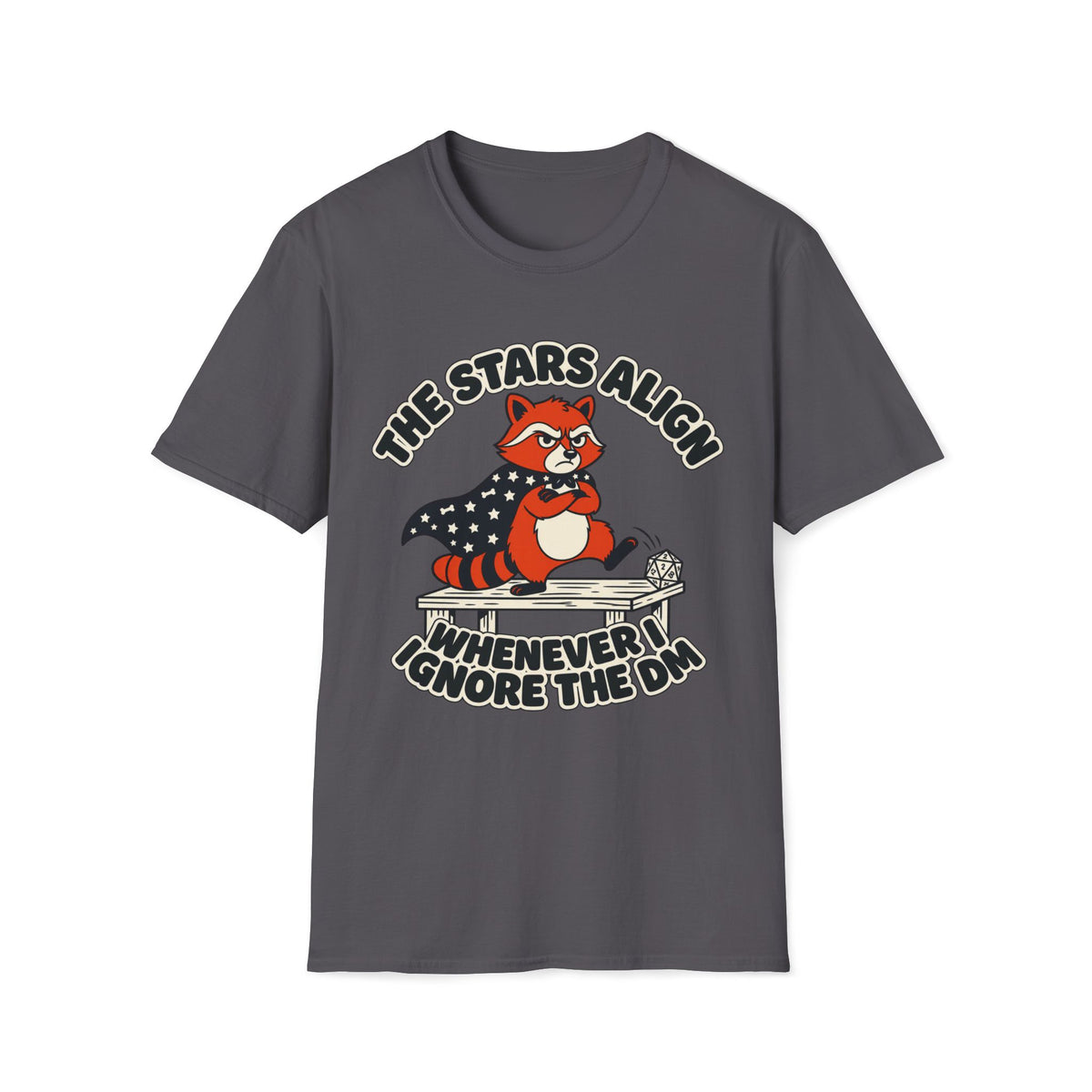 The Stars Align When I Ignore the DM T-shirt