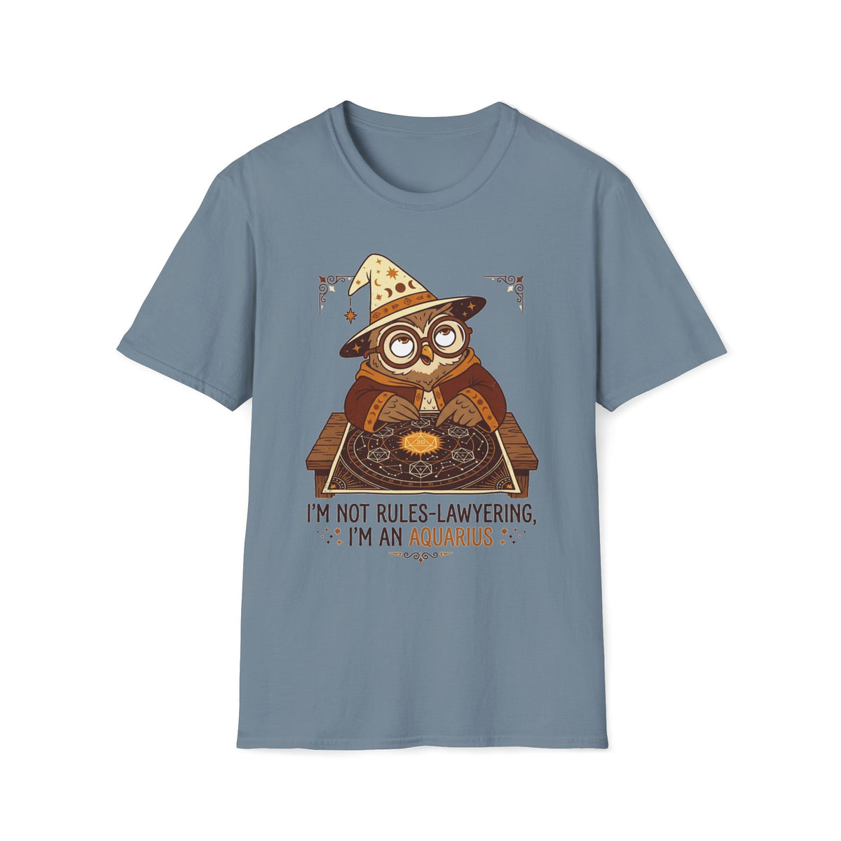 I'm Not Rules-Lawyering, I'm An Aquarius T-shirt