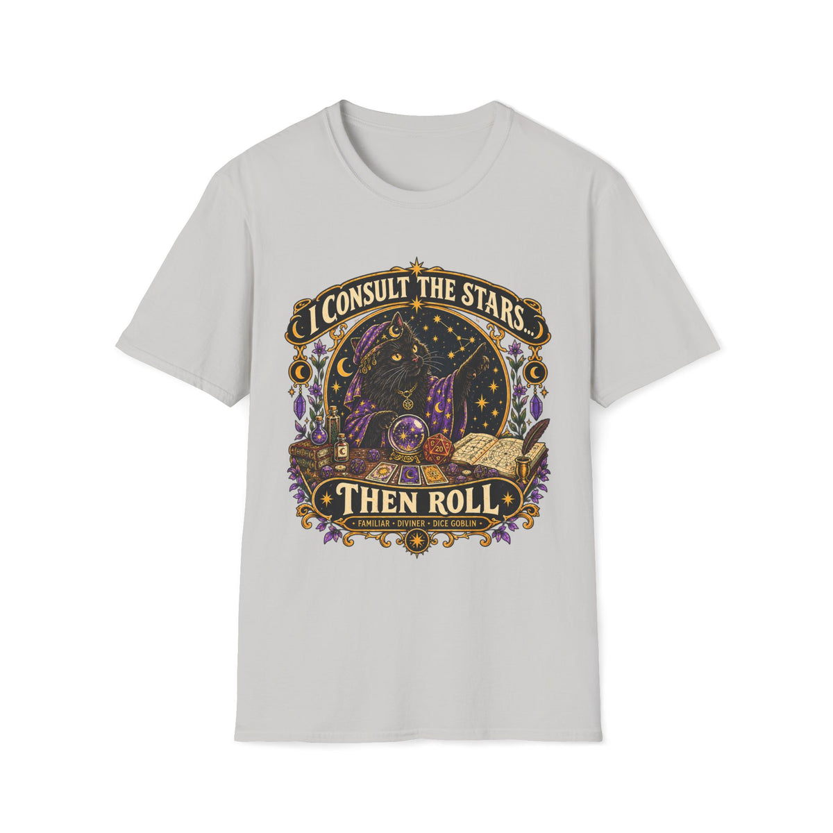 I Consult The Stars Then Roll T-shirt