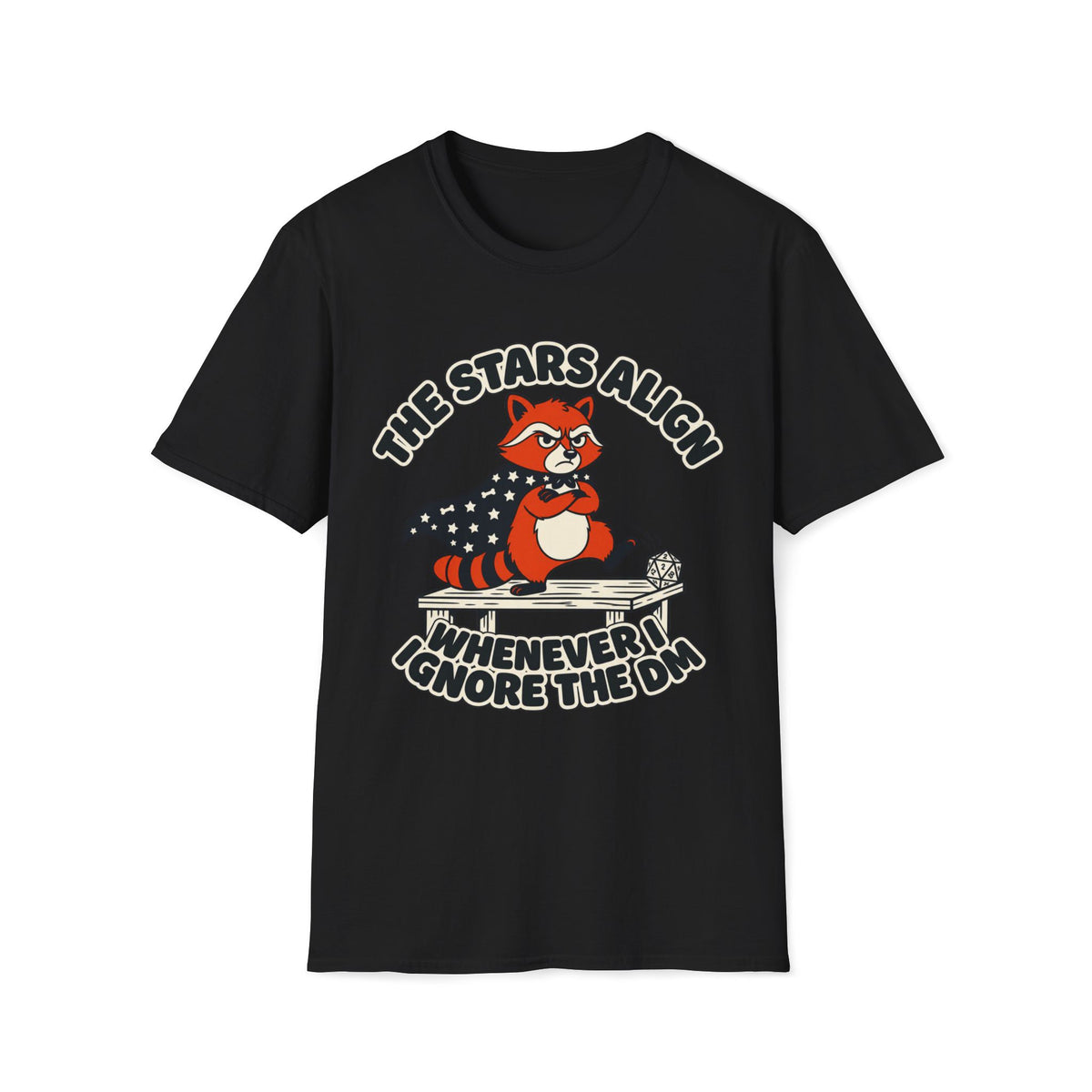 The Stars Align When I Ignore the DM T-shirt