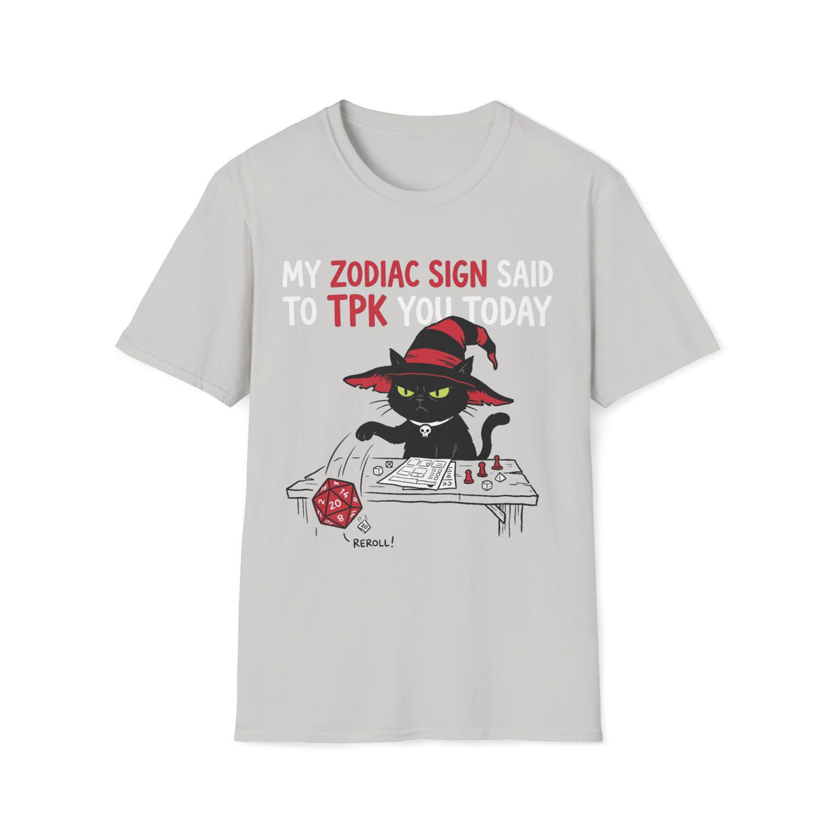 My Zodiac Sign Said To TPK You Today T-shirt